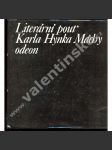 Literární pouť Karla Hynka Máchy - Mácha Karel Hynek - Máj je obsažen [Ohlas Máchova díla v letech 1836-1858; edice Paměti, korespondence, dokumenty - vzpomínky, dopisy, články z 19. století] - náhled