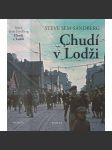 Chudí v Lodži [román - témata: holocaust, druhá světová válka, Lodžské židovské ghetto, Židé, Lodž, konečné řešení židovské otázky, nacisté, nacismus, Polsko] - náhled