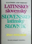 Latinsko-slovenský a slovensko-latinský slovník - špaňár július / hrabovský jozef - náhled