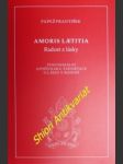 Posynodální apoštolská adhortace " amoris laetitia - radost z lásky " - františek papež - náhled