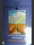 Cesta k duchovnímu realismu - sion victor - náhled