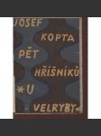 Pět hříšníků U velryby (obálka vevázána Josef Čapek, podpis Josef Kopta) - náhled