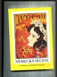 Německá secese (Umění a umělecké řemeslo kolem roku 1900 ze sbírek muzeí Spolkové republiky Německa) - náhled