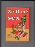 Živil mě sex - náhled