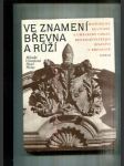 Ve znamení břevna a růží (Historický, kulturní a umělecký odkaz benediktinského opatství v Břevnově) - náhled