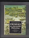 Příběhy ze starověké Palestiny (Tradice, archeologie, dějiny) - náhled