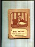 Bez místa (Odborné rady nezaměstnaným i těm, který hodlají místo zaměniti) - náhled