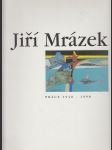 Jiří Mrázek (Práce 1940 - 1998) - náhled