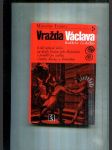 Vražda Václava, knížete českého, k níž údajně došlo na dvoře bratra jeho Boleslava v pondělí po svátku svatého Kosmy a Damiána - náhled