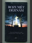 Rozumět dějinám (Vývoj česko-německých vztahů na našem území v letech 1848-1948) - náhled