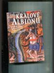 Králové Albionu (Historický román z doby válek růží mezi Yorky a Lancastery) - náhled