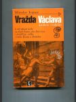 Vražda Václava, knížete českého - náhled