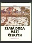 Zlatá doba měst českých - náhled