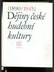 Dějiny české hudební kultury 1890/1945, I. díl (1890-1918) - náhled