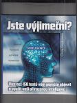 Jste výjimeční? (přes 150 testů, které vám pomohou objevit a rozvinou vaši přirozenou inteligenci) - náhled