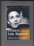 Prokletí Lídy Baarové (Příběh české herečky ve světle nově objevených archivních dokumentů a autentických vzpomínek) - náhled