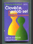 Člověče nezlob se! (Jak se zbytečně nerozčilovat) - náhled