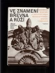 Ve znamení břevna a růží (Historický, kulturní a umělecký odkaz benediktinského opatství v Břevnově) - náhled