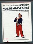 Cesty malířského umění (Přehled vývoje malířství od pravěku do současnosti) - náhled