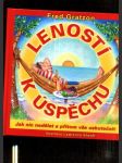 Leností k úspěchu (Jak nic nedělat a přitom vše uskutečnit) - náhled