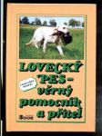 Lovecký pes - věrný pomocník a přítel  - náhled