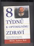 8 týdnů k optimálnímu zdraví (Program, který vás naučí využít přirozené léčivé síly vašeho těla) - náhled