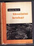 Absolutní hrobař (básně 1937) - náhled