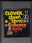 Člověk, zbraň a zbroj v obraze doby 17.-20. stol., II. díl - náhled