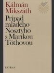 Prípad mladého Nosztyho s Marikou Tóthovou - náhled