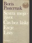 Sestra moja život, Čas bez lásky, Eseje Listy - náhled