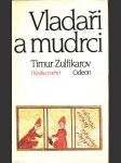 Vladaři a mudrci zulfikarov timur - náhled