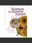 Nedělejte si zbytečné starosti - náhled