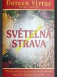 SVĚTELNÁ STRAVA - Přechod na vegetariánskou stravu na vaší duchovní cestě - VIRTUE Doreen / PRELITZ Becky - náhled