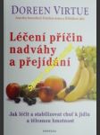 Léčení příčin nadváhy a přejídání - jak léčit a stabilizovat chuť k jídlu a tělesnou hmotnost - virtue doreen - náhled