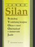 Svätoboj, V zakliatej krajine, Oáza v noci, Odchádzať s úsmevom, Judit - náhled