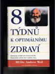 8 týdnů k optimálnímu zdraví (Program, který vás naučí využít přirozené léčivé síly vašeho těla) - náhled