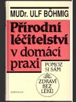 Přírodní léčitelství v domácí praxi bohmig ulf - náhled