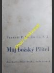 Můj božský přítel - eucharistické úvahy - řada iv - le buffe francis s.j. - náhled