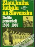 Zlatá kniha futbalu na Slovensku - náhled