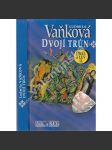 Dvojí trůn. Orel a lev II. (románová sága, Jan Lucemburský a Karel IV.) - Ludmila Vaňková - náhled