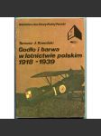 Godło i barwa w lotnictwie polskim 1918-1939 [= Biblioteczka Skrzydlatej Polski; 9] - náhled