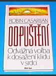 Odpuštění - Odvážná volba k dosažení klidu v srdci - náhled