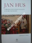 Jan hus v představách šesti staletí a ve skutečnosti - polc jaroslav v. - náhled