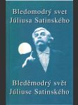 Bledomodrý svet Júliusa Satinského - náhled