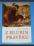 Z hlubin pravěku (ilustr.Z.Burian) - náhled