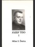 Jozef Tiso - slovenský kňaz a štátnik I. - náhled