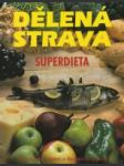 Dělená strava (Superdieta) - náhled