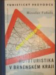 Mototuristika v Brněnském kraji - VAHALA Miroslav - náhled