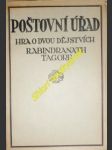 Poštovní úřad - hra o dvou dějstvích - tagore rabíndranáth - náhled