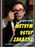 Mrtvým vstup zakázán - náhled